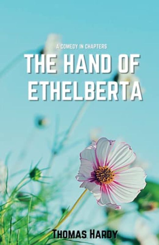 The Hand of Ethelberta: Humorous Victorian Era Social Satire Novel (Annotated)