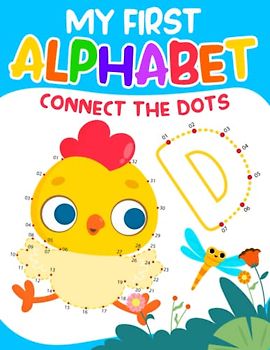 My First Alphabet Connect The Dots: Alphabet Dot-to-Dot Activity workbook to learn in a fun way for Toddler Kids ages 2 to 5, Preschool, Kindergarten
