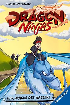 Dragon Ninjas, Band 6: Der Drache des Wassers | Drachenstarkes Kinderbuch ab 8 Jahre | Cooles Geschenk für Jungs und Mädchen
