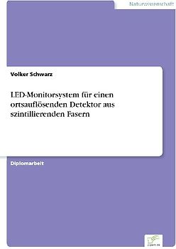 LED-Monitorsystem für einen ortsauflösenden Detektor aus szintillierenden Fasern