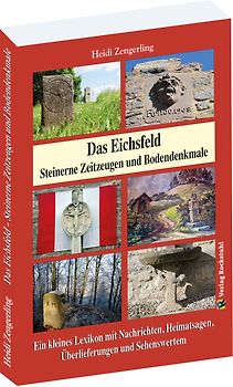 Das Eichsfeld - Steinerne Zeitzeugen und Bodendenkmale