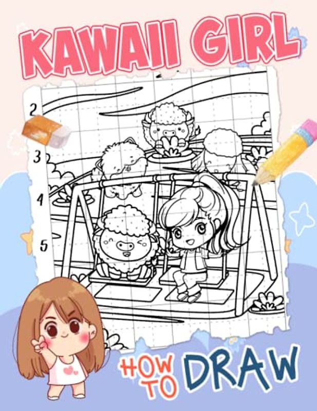 How To Draw Kawaii Girl: Cute Drawing Book With 25 Easy And Simple Pictures To Learn To Draw | Stress Relief Gifts | Relaxation Gifts | Anxiety Relief Gifts