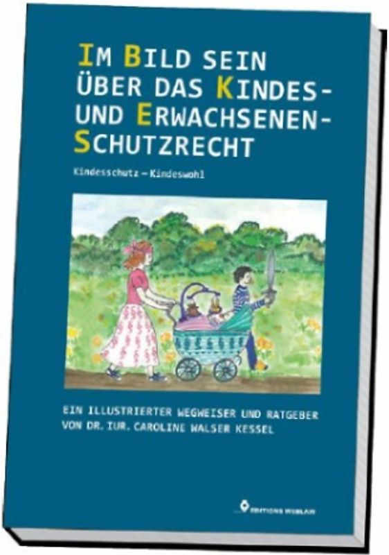 Im Bild sein über das Kindes- und Erwachsenenschutzrecht – Kindesschutz – Kindeswohl