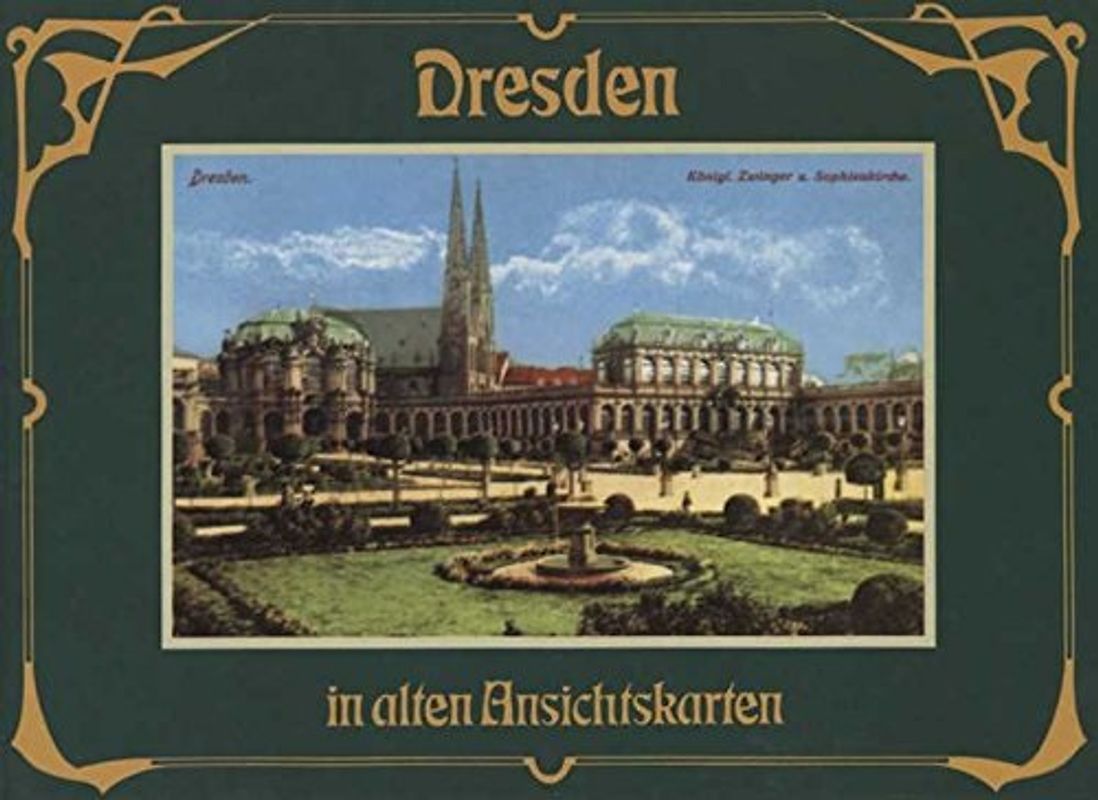In alten Ansichten: Dresden
