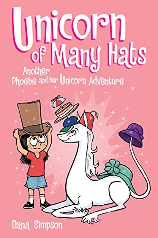 Unicorn of Many Hats 7: Another Phoebe and Her Unicorn Adventure: Another Phoebe and Her Unicorn Adventure Volume 7