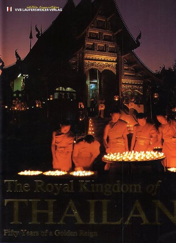 The Royal Kingdom of Thailand - 50 Years of a Golden Reign. /Königreich Thailand - 50 Jahre einer goldenen Ära