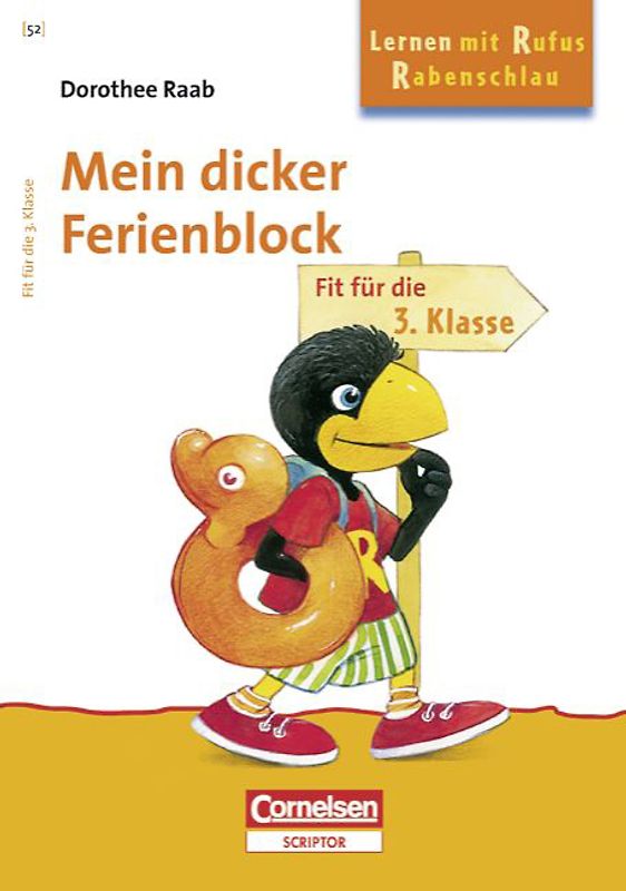 Dorothee Raab - Lernen mit Rufus Rabenschlau / 2. Schuljahr - Mein dicker Ferienblock. Band 52: Fit für die 3. Klasse. Übungsblock