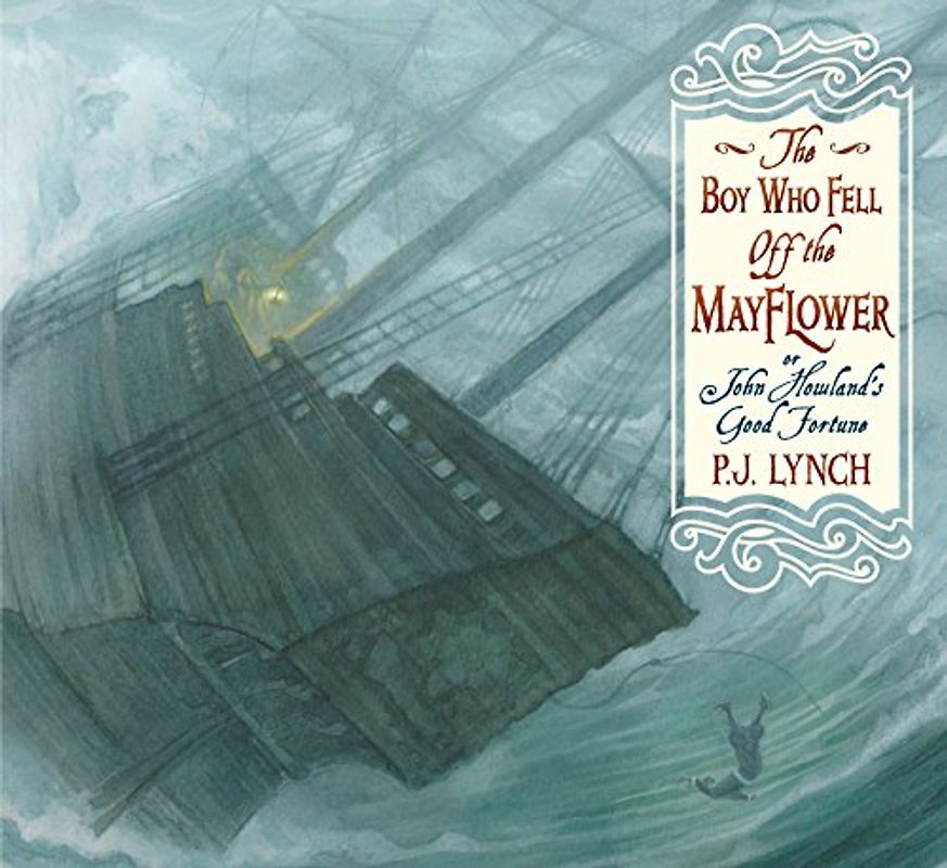 The Boy Who Fell Off the Mayflower, or John Howland's Good Fortune