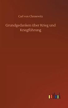 Grundgedanken über Krieg und Kriegführung