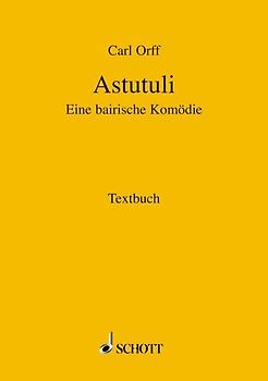 Astutuli. Eine bairische Komödie. Textbuch/Libretto.