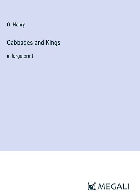 Cabbages and Kings