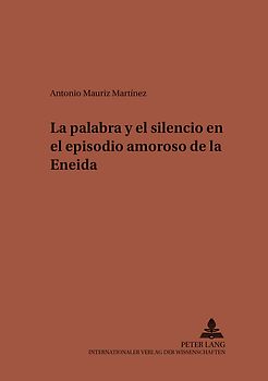 La palabra y el silencio en el episodio amoroso de la Eneida