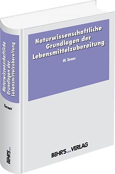 Naturwissenschaftliche Grundlagen der Lebensmittelzubereitung