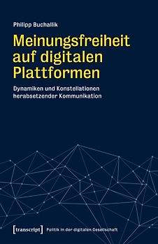 Meinungsfreiheit auf digitalen Plattformen