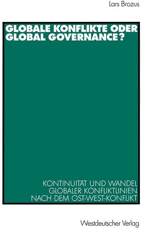 Globale Konflikte oder Global Governance?
