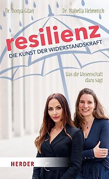 Resilienz - die Kunst der Widerstandskraft
