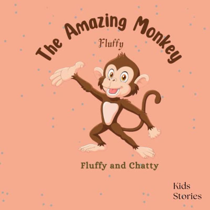 The Amazing Monkey: "Fluffy and Chatty: The Tale of an Unlikely Friendship" Large Print, Easy-to-Read and Short Paragraphs - Perfect to Stimulate ... in Large Print) Paperback – Large Print.