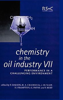 Chemistry in the Oil Industry VII