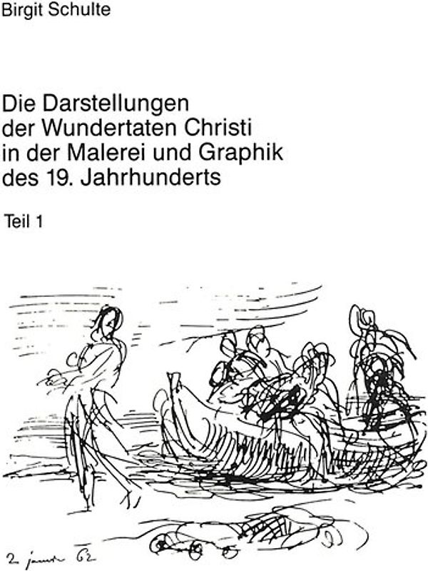 Die Darstellungen der Wundertaten Christi in der Malerei und Graphik des 19. Jahrhunderts