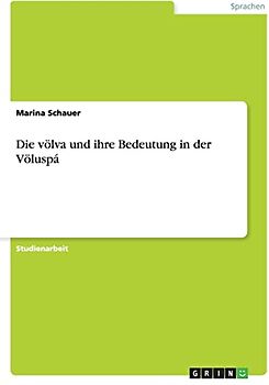 Die völva und ihre Bedeutung in der Völuspá