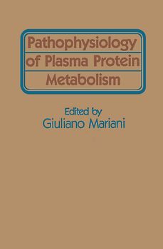 Pathophysiology of Plasma Protein Metabolism