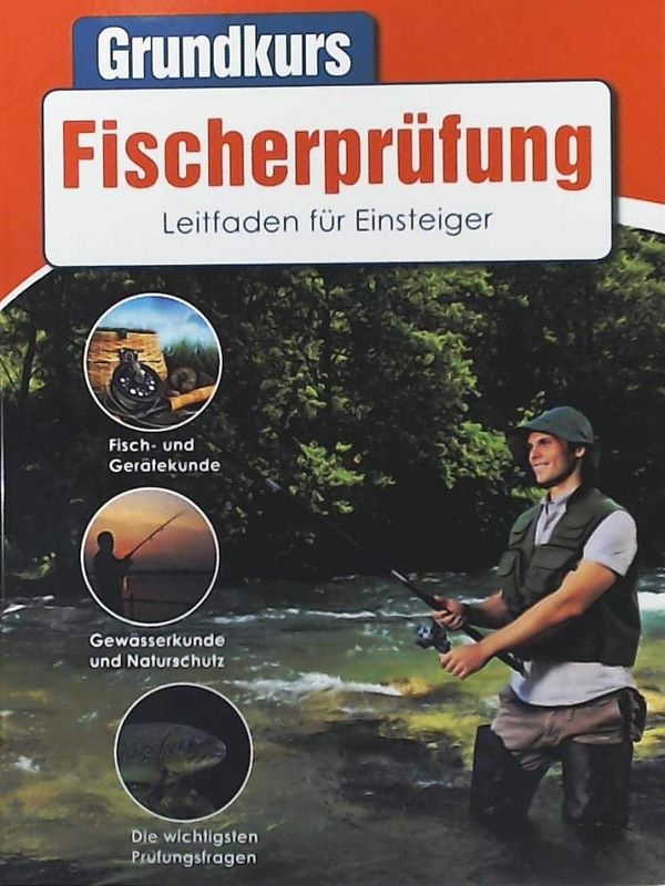 Grundkurs Fischerprüfung - Leitfaden für Einsteiger