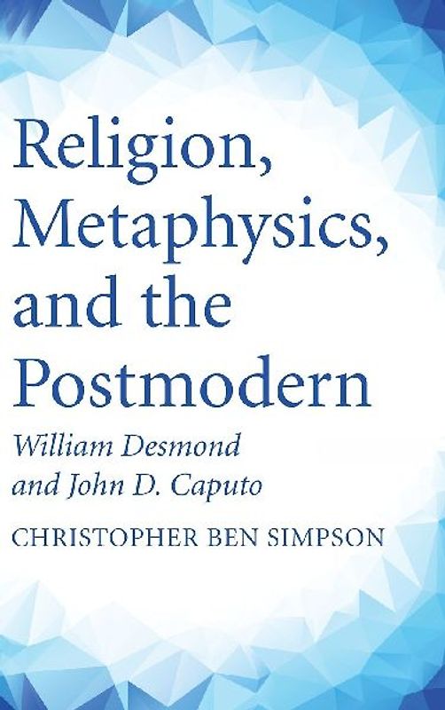 Religion, Metaphysics, and the Postmodern