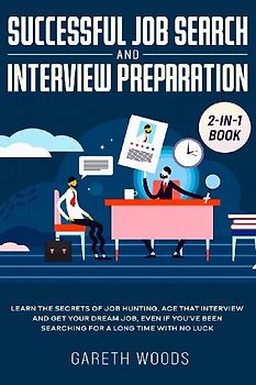 Successful Job Search and Interview Preparation 2-in-1 Book