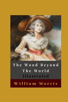 The Wood Beyond The World Illustrated