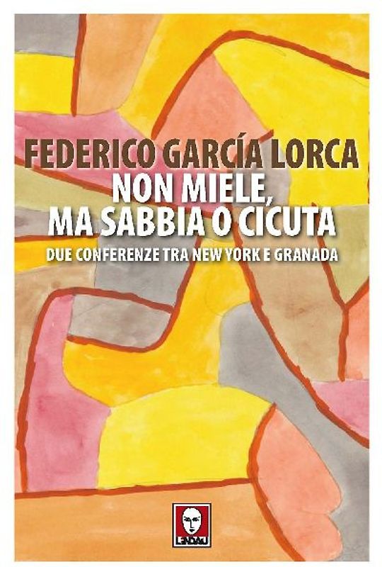 Non miele, ma sabbia o cicuta. Due conferenze tra New York e Granada