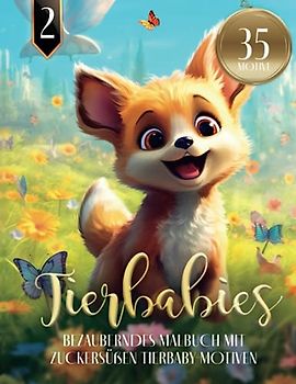 TIERBABIES - Bezauberndes Malbuch mit zuckersüßen Tierbaby-Motiven: Ausmalbuch für Erwachsene und Tierliebhaber | 35 MOTIVE | Tier Mandala zum Entspannen & Stressabbau