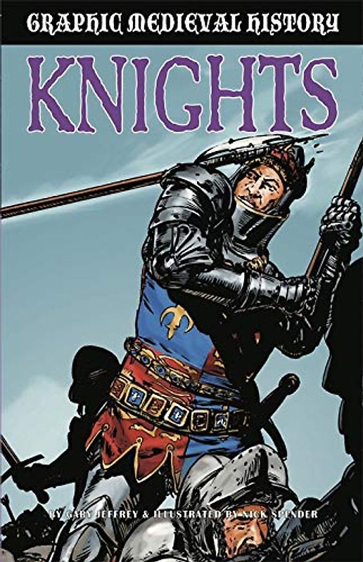 Knights (Graphic Medieval History, Band 1)