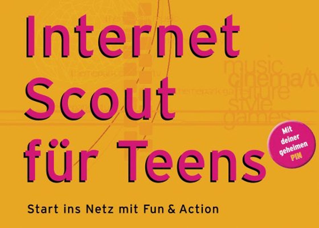 Internet Scout für Teens. Start ins Netz mit Fun & Action