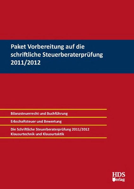 Paket Vorbereitung auf die schriftliche Steuerberaterprüfung 2011/2012