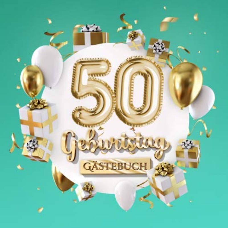 50 Geburtstag - Gästebuch: Deko zum 50.Geburtstag für Mann oder Frau - 50 Jahre Geschenk - Party Gold Türkis - Buch zum Eintragen für Wünsche und Fotos der Gäste
