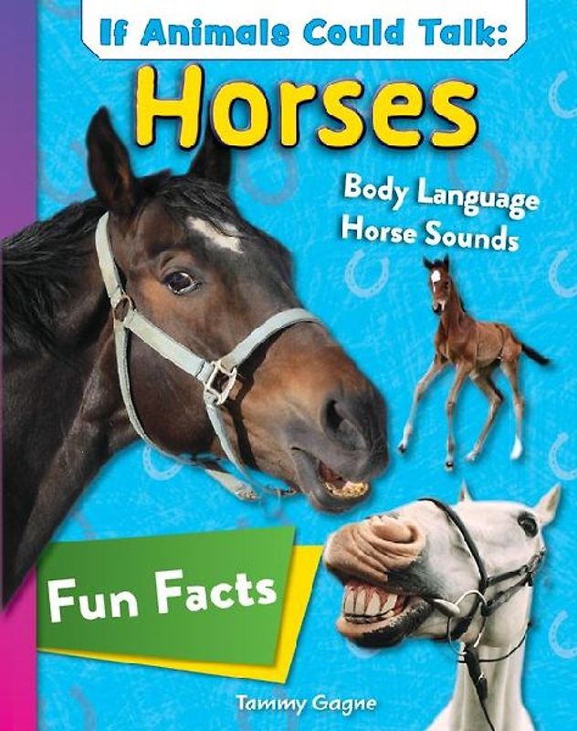 If Animals Could Talk: Horses