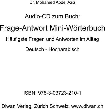 Audio CD zum Buch: Frage-Antwort Mini-Wörterbuch, Hocharabisch. Häufigste Fragen und Antworten im Alltag Deutsch - Hocharabisch