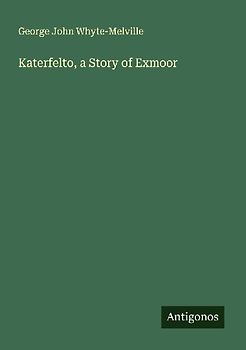 Katerfelto, a Story of Exmoor