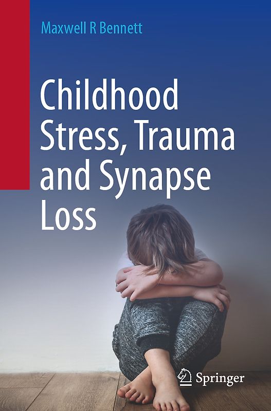 Childhood Stress, Trauma and Synapse Loss