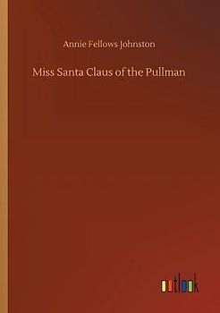 Miss Santa Claus of the Pullman