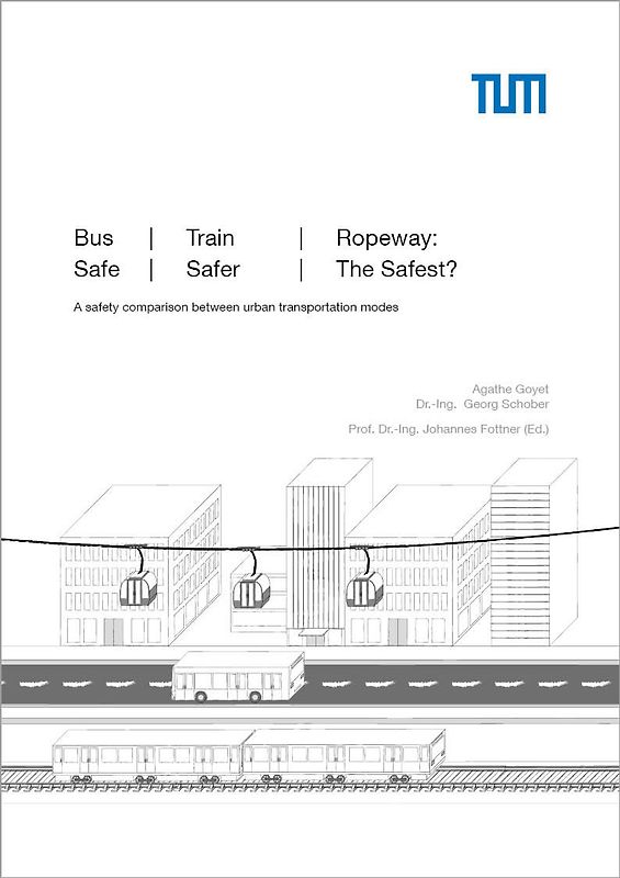 Bus, Train, Ropeway: Safe, Safer, The Safest?
