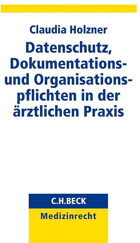 Datenschutz, Dokumentations- und Organisationspflichten in der ärztlichen Praxis