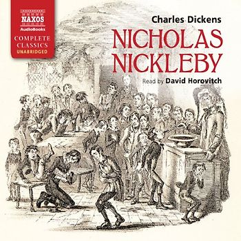 Nicholas Nickleby (Naxos Complete Classics)