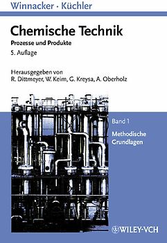 Winnacker-Küchler: Chemische Technik. Prozesse und Produkte / Winnacker-Küchler: Chemische Technik