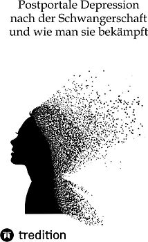 Wie man sich auf eine mögliche postpartale Depression nach der Schwangerschaft vorbereitet