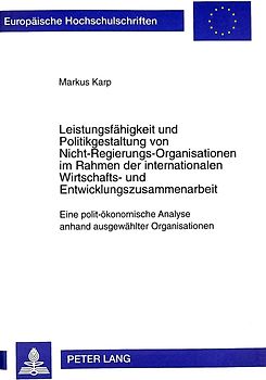 Leistungsfähigkeit und Politikgestaltung von Nicht-Regierungs-Organisationen im Rahmen der internationalen Wirtschafts- und Entwicklungszusammenarbeit