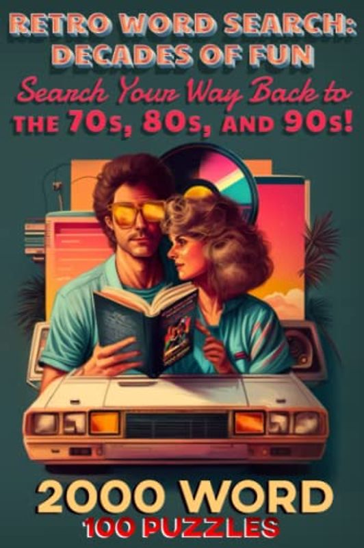 Retro Word Search: Decades of Fun - Search Your Way Back to the 70s, 80s, and 90s! 100 puzzles with a total of 2000 words: A Nostalgic Puzzle Book ... letter grid. 20 hidden words (1970to1999).