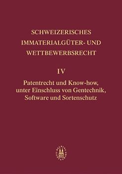 Patentrecht und Know-how, unter Einschluss von Gentechnik, Software und Sortenschutz