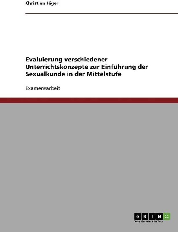 Evaluierung verschiedener Unterrichtskonzepte zur Einführung der Sexualkunde in der Mittelstufe