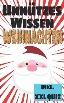 Unnützes Wissen Weihnachten: Kuriose Fakten rund um das Weihnachtsfest und die Adventszeit